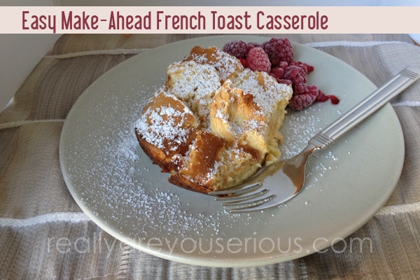 Easy Make-Ahead French Toast Casserole