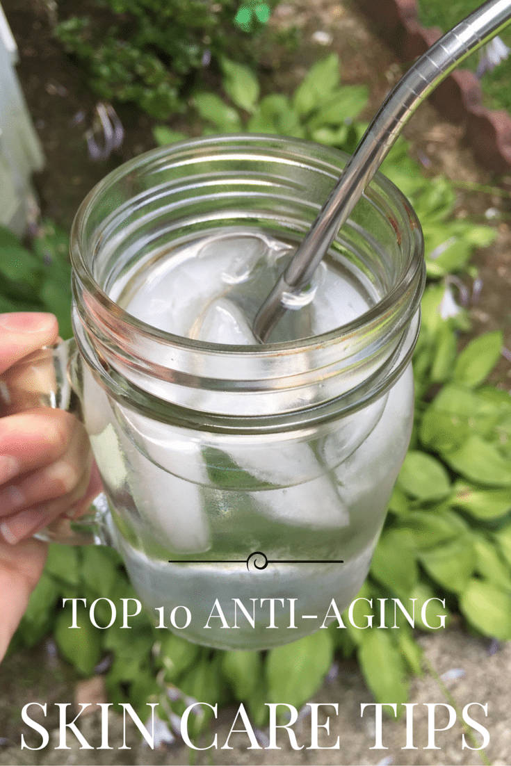 top 10 anti-aging skin care tips