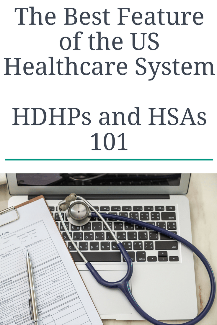 The Best Feature of the US Healthcare System HDHPs and HSAs 101