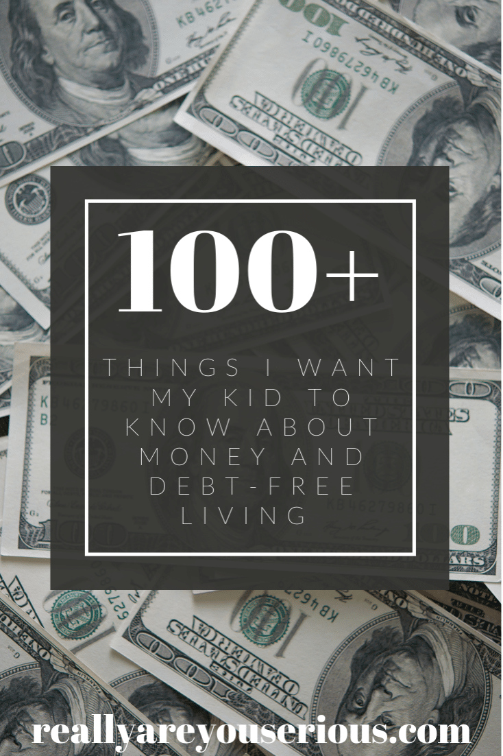 Things I want my kids everyone to know about money and debt free living